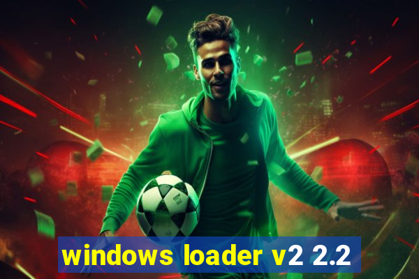 windows loader v2 2.2